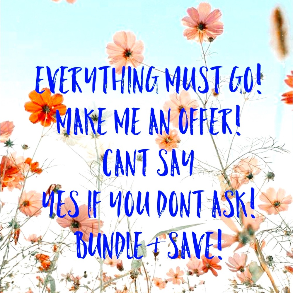 EVERYTHING MUST GO!